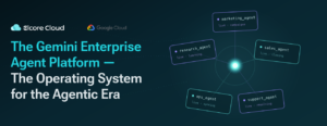 The Gemini Enterprise Agent Platform — The Operating System for the Agentic Era